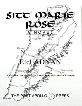 Cover of Sitt Marie Rose by Etel Adnan, featuring a black-and-white map of Lebanon with bold calligraphic typography. The novel, originally published in 1978, is a powerful literary work addressing the complexities of the Lebanese Civil War.

